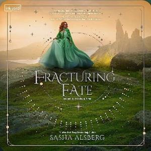 Fracturing Fate by Sasha Alsberg