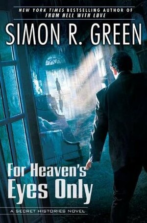 For Heaven's Eyes Only by Simon R. Green