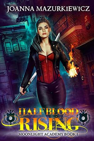Half Blood Rising by Joanna Mazurkiewicz