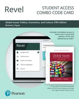 Revel for Global Issues: Politics, Economics, and Culture -- Combo Access Card by Richard Payne