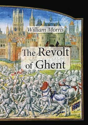 The Revolt of Ghent by William Morris