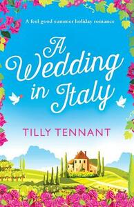 A Wedding in Italy by Tilly Tennant