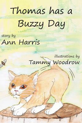 Thomas Has a Buzzy Day by Ann Elizabeth Harris