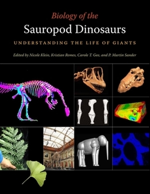 Biology of the Sauropod Dinosaurs: Understanding the Life of Giants by 