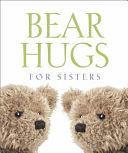 Bear Hugs For Sisters by Running Press