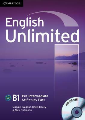 English Unlimited Pre-Intermediate Self-Study Pack (Workbook with DVD-Rom) by Chris Cavey, Maggie Baigent, Nick Robinson