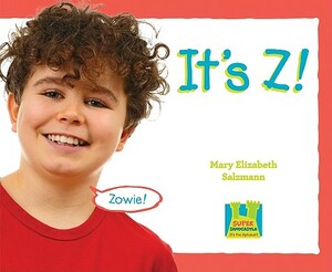 It's Z! by Mary Elizabeth Salzmann