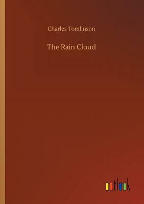 The Rain Cloud by Charles Tomlinson