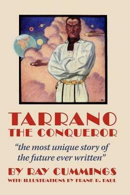 Tarrano The Conqueror by Ray Cummings, Frank R. Paul