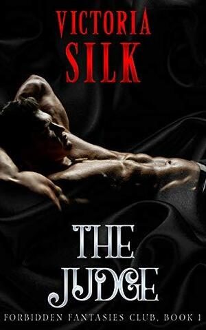 The Judge by Victoria Silk