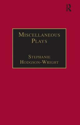 Miscellaneous Plays: Printed Writings 1641-1700: Series II, Part One, Volume 7 by Stephanie Hodgson-Wright