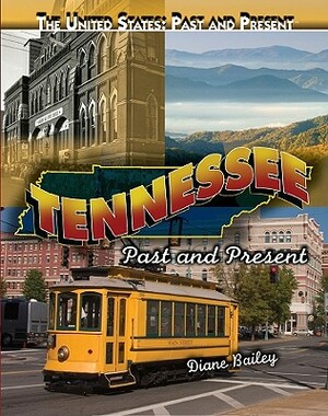 Tennessee: Past and Present by Diane Bailey