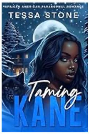 Taking Kane by Tessa Stone