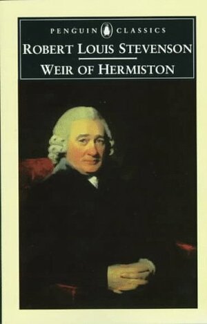 Weir of Hermiston by Robert Louis Stevenson