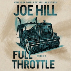 Full Throttle: Stories by Joe Hill