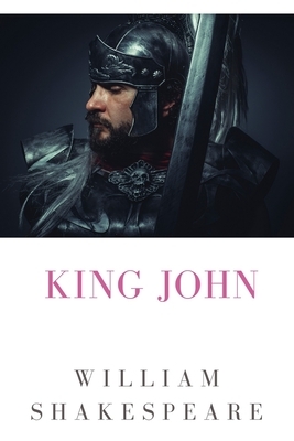 King John: The Life and Death of King John, a history play by William Shakespeare about the reign of John, King of England by William Shakespeare