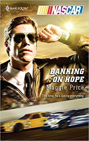 Banking On Hope by Maggie Price