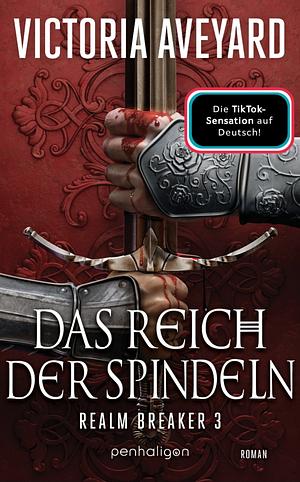 Das Reich der Spindeln by Victoria Aveyard