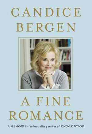 A Fine Romance by Candice Bergen