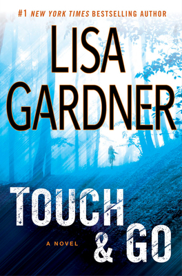 Touch & Go by Lisa Gardner