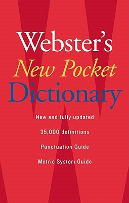 Webster's New Pocket Dictionary by The Editors of the Webster's New World D