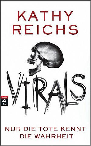 Virals: nur die Tote kennt die Wahrheit by Kathy Reichs