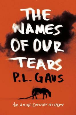 The Names of Our Tears by P.L. Gaus