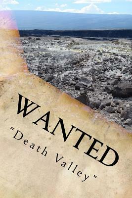 Wanted "Death Valley" by Richard B. Foster, Zane Grey