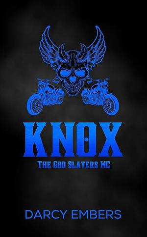 Knox: The God Slayers MC by Darcy Embers