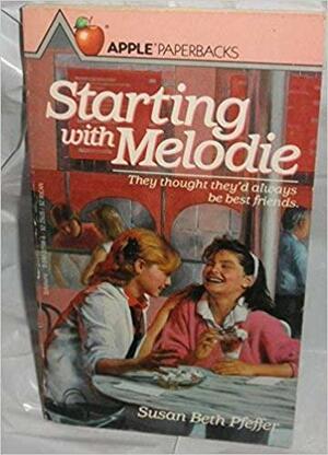 Starting W/Melodie by Susan Beth Pfeffer