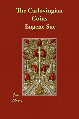 The Carlovingian Coins by Eugène Sue