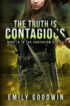 The Truth is Contagious by Emily Goodwin