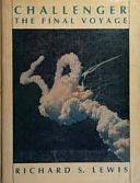 Challenger: The Final Voyage by Richard S. Lewis