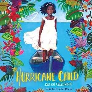 Hurricane Child by Kacen Callender