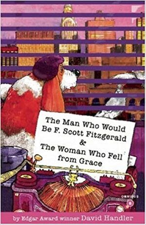 The Man Who Would Be F. Scott Fitzgerald / The Woman Who Fell from Grace by Dean A. James, David Handler