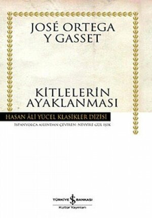 Kitlelerin Ayaklanması by José Ortega y Gasset