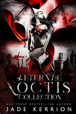 Aeternae Noctis Collection by Jade Kerrion