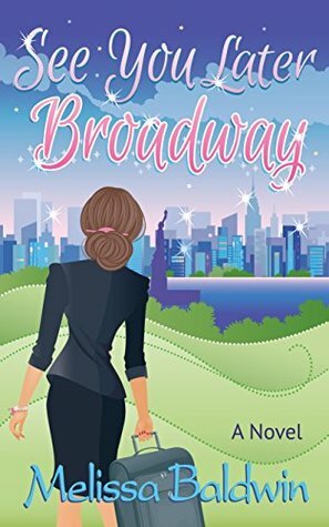 See You Later Broadway by Melissa Baldwin