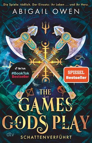 The Games Gods Play - Schattenverführt by Abigail Owen