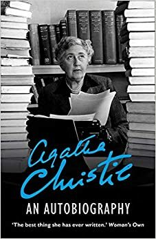 Agatha Christie: An Autobiography by Agatha Christie