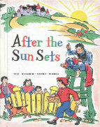 After the Sun Sets (Wonder-Story Books Series) by Mary Royt, Mabel O'Donnell, Nellie H. Farnam, Miriam Blanton Huber, Frank Seely Salisbury