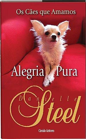 Alegria Pura by Danielle Steel