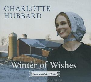 Winter of Wishes: Seasons of the Heart by Charlotte Hubbard