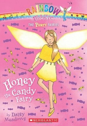 Honey the Candy Fairy (Party Fairies, #4) by Georgie Ripper, Daisy Meadows