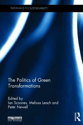 The Politics of Green Transformations by 