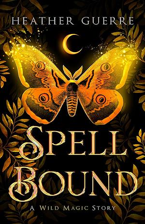 Spell Bound by Heather Guerre