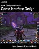 Game Development Essentials: Game interface design by Kevin D. Saunders, Jeannie Novak