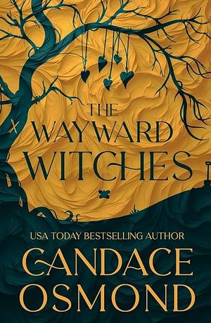 The Wayward Witches  by Candace Osmond