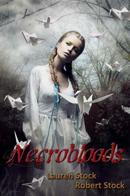 Necrobloods by Robert Stock, Lauren Stock