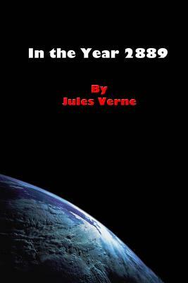 In the Year 2889 by Jules Verne